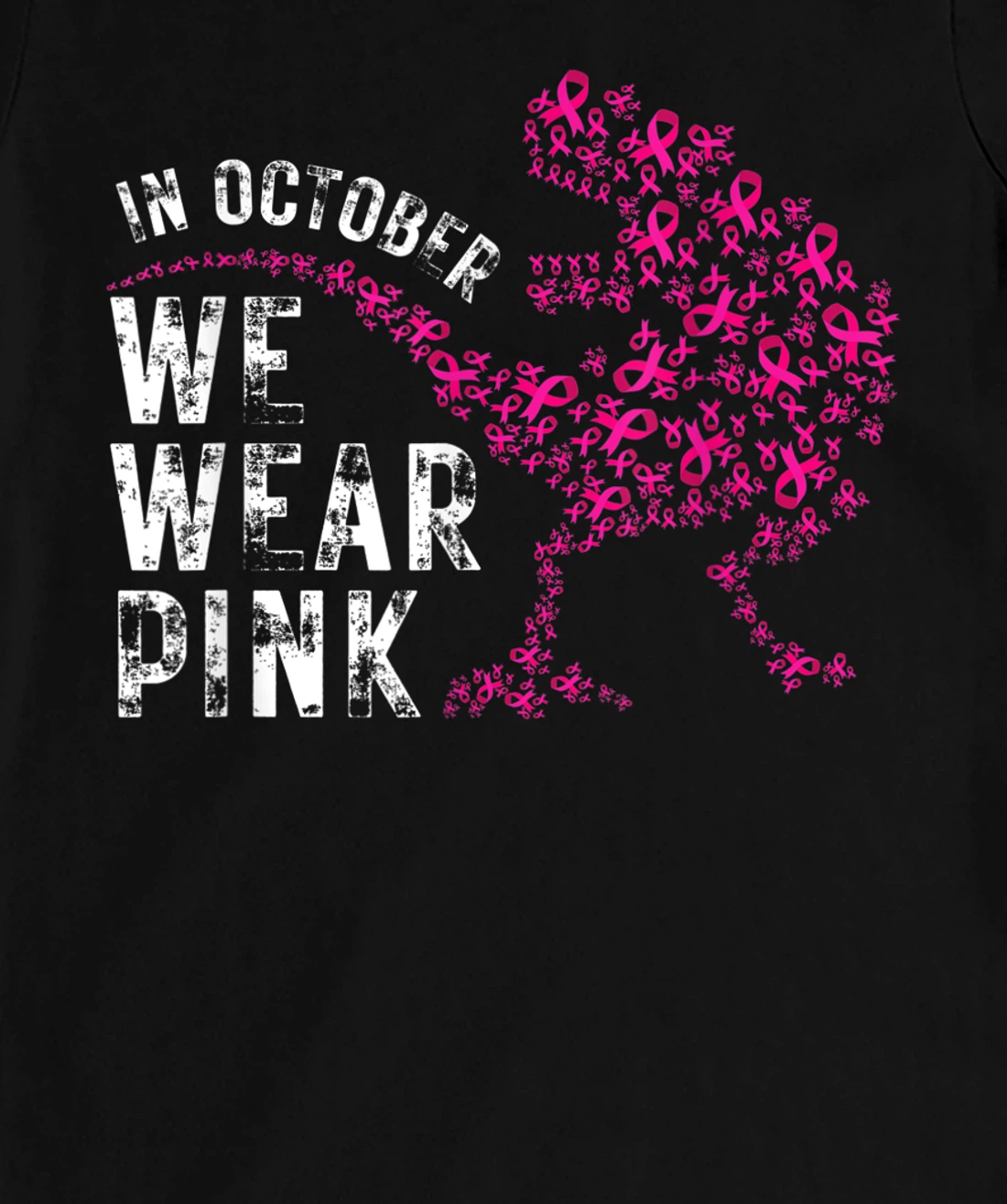 In October We Wear Pink Breast Cancer Awareness Warrior Trex T-Shirt, Kid T-Shirt and Women T-Shirt