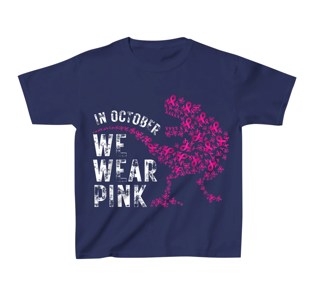 In October We Wear Pink Breast Cancer Awareness Warrior Trex T-Shirt, Kid T-Shirt and Women T-Shirt