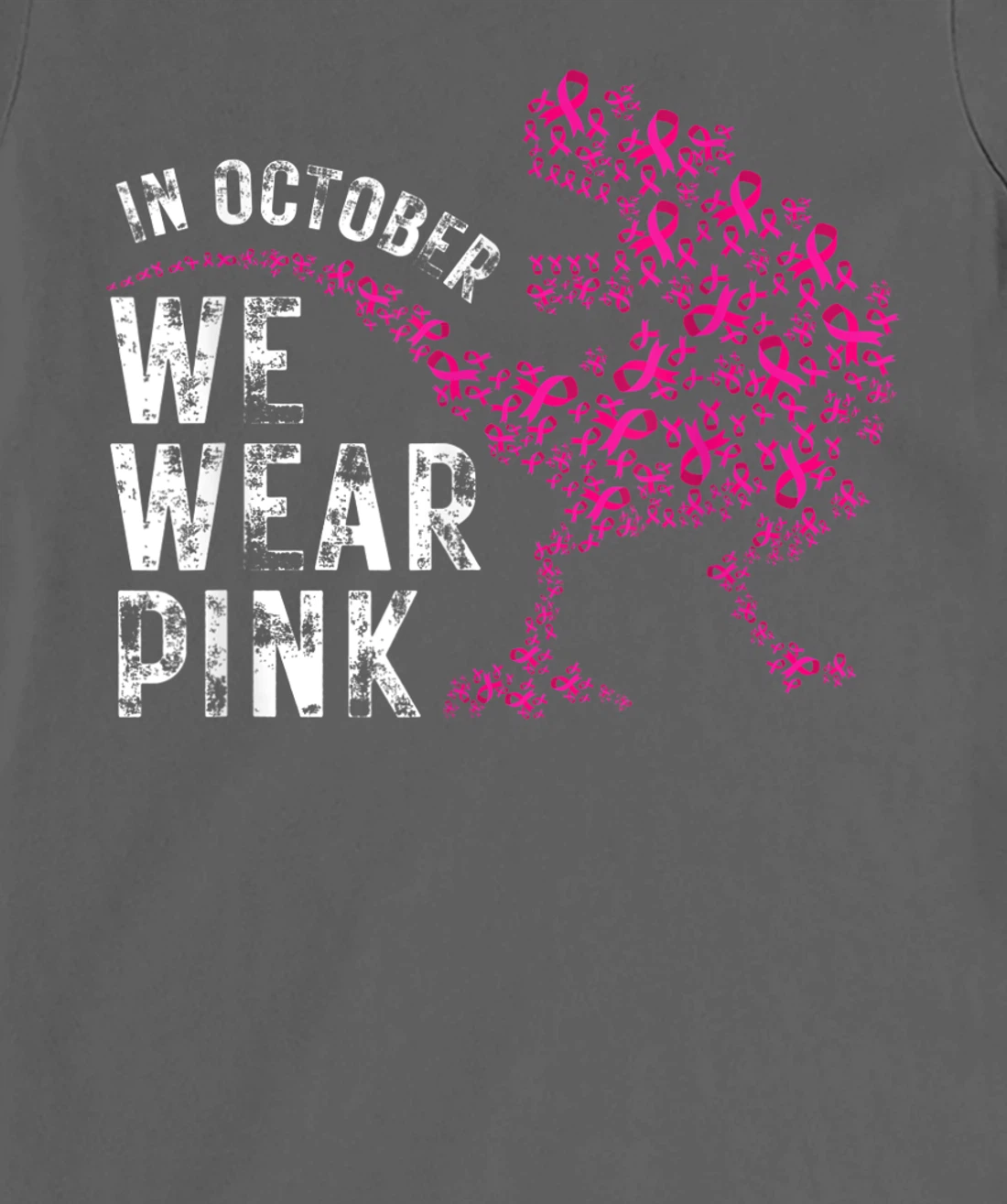 In October We Wear Pink Breast Cancer Awareness Warrior Trex T-Shirt, Kid T-Shirt and Women T-Shirt
