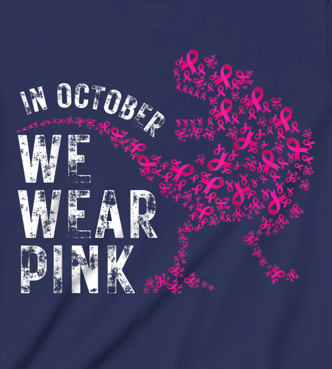 In October We Wear Pink Breast Cancer Awareness Warrior Trex T-Shirt, Kid T-Shirt and Women T-Shirt