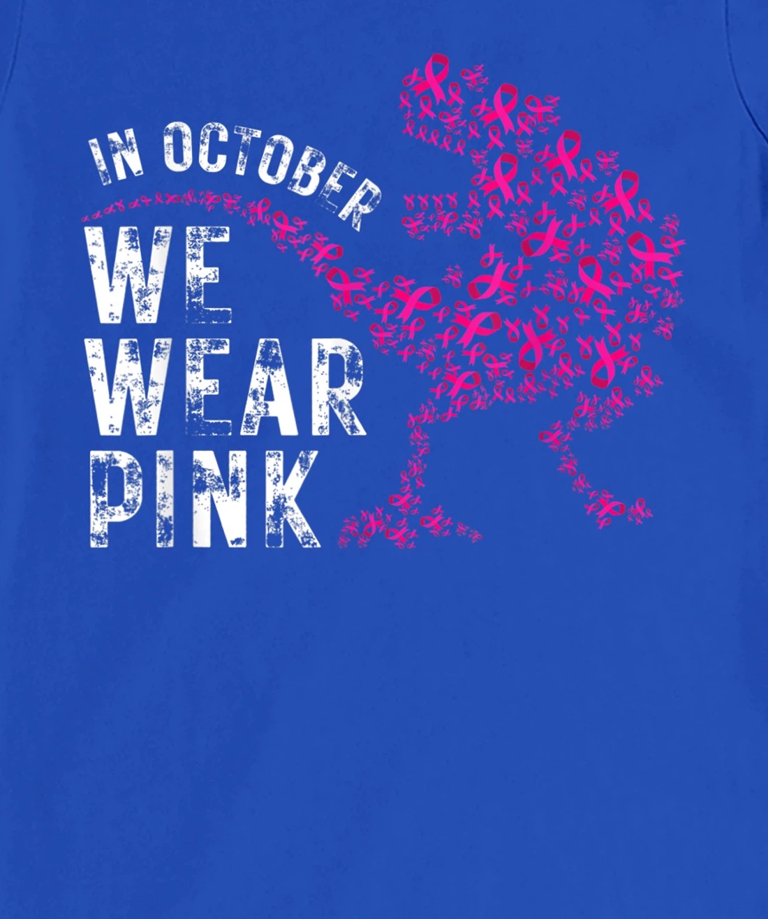 In October We Wear Pink Breast Cancer Awareness Warrior Trex T-Shirt, Kid T-Shirt and Women T-Shirt