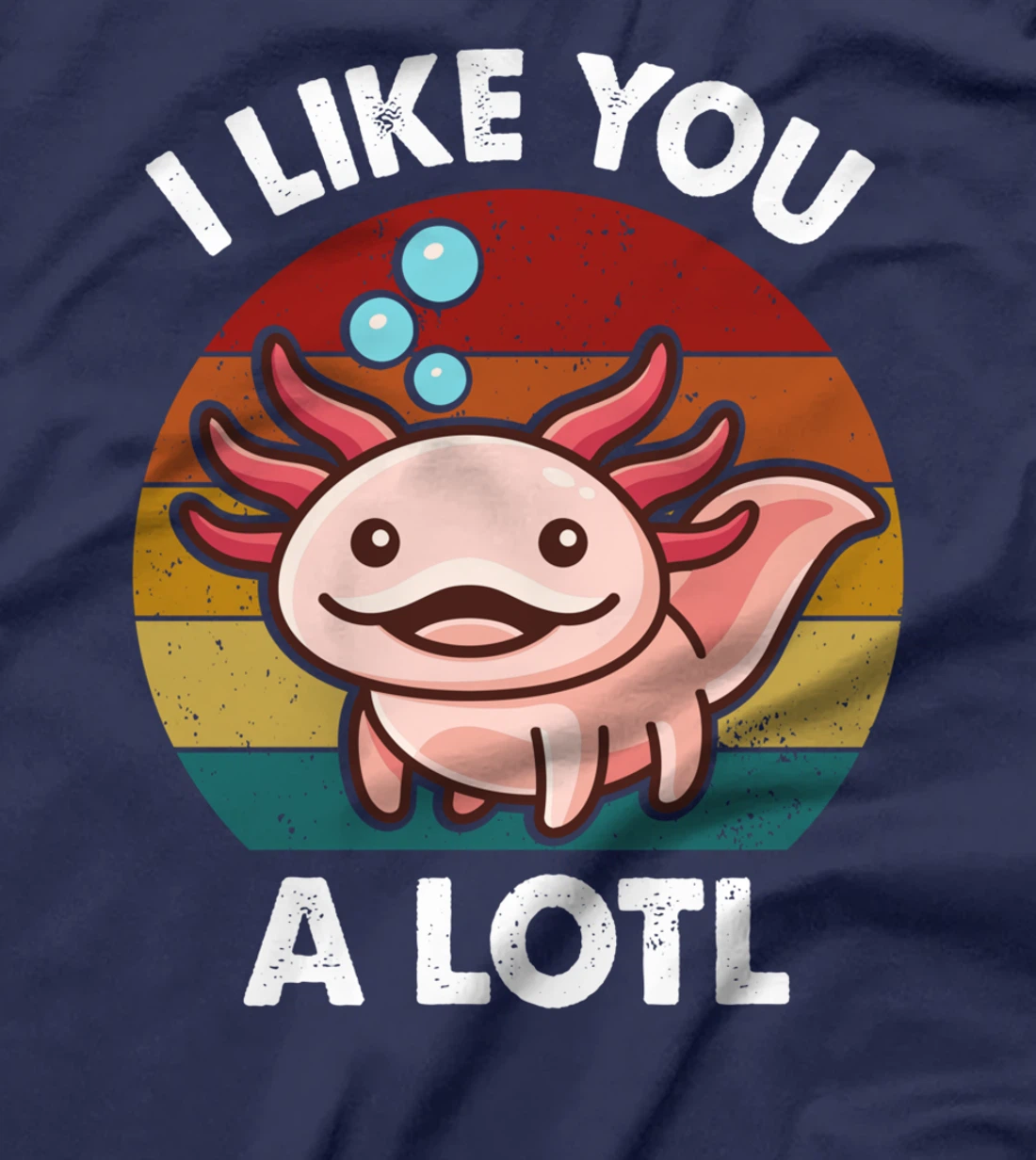 Cute Axolotl Lover I Like You Alotl Salamander Vintage Retro T-Shirt