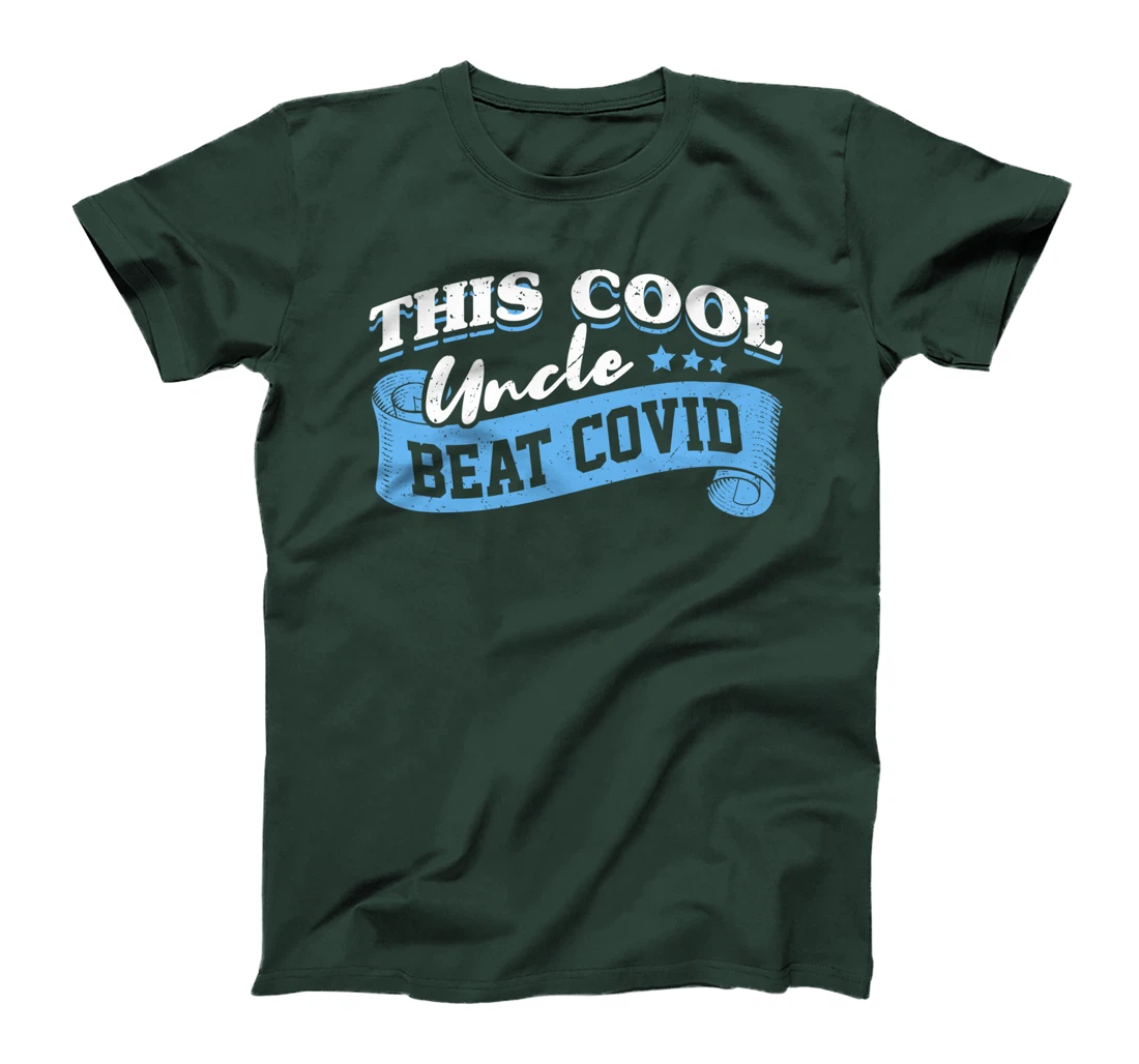 This Cool Uncle Beat COVID Survivor Uncle Funny Saying T-Shirt
