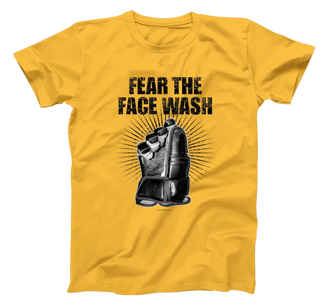 Womens Fear The Face Wash - funny hockey T-Shirt, Kid T-Shirt and Women T-Shirt