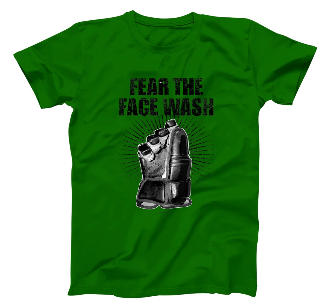 Womens Fear The Face Wash - funny hockey T-Shirt, Kid T-Shirt and Women T-Shirt
