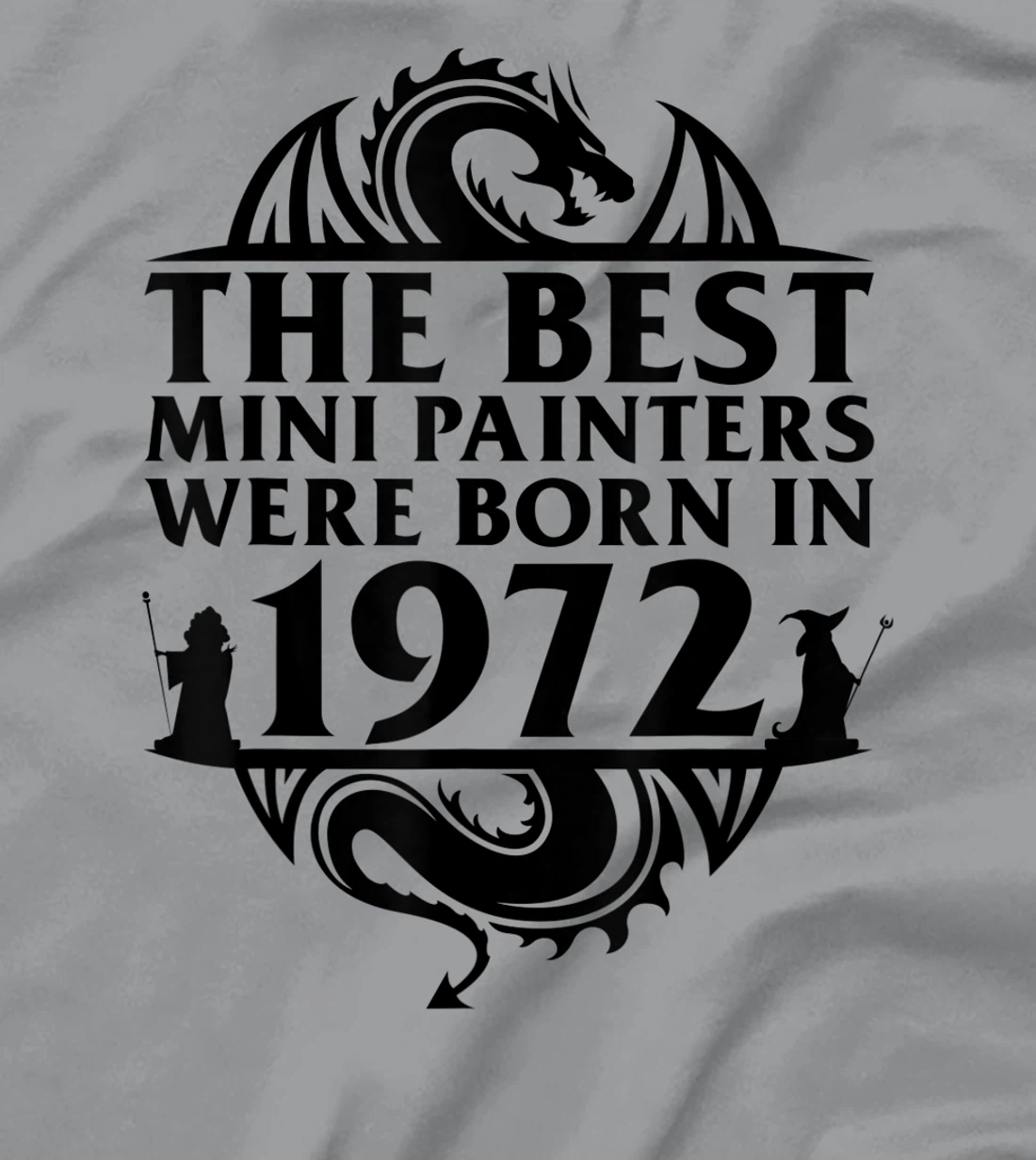 Womens Tabletop Gaming | The Best Mini Painters Were Born In 1972 T-Shirt, Women T-Shirt