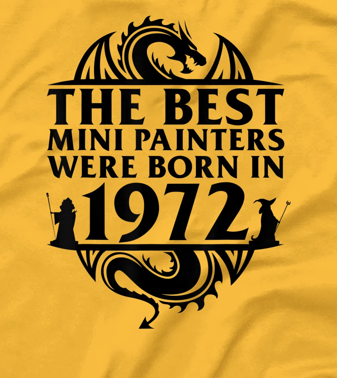 Womens Tabletop Gaming | The Best Mini Painters Were Born In 1972 T-Shirt, Women T-Shirt