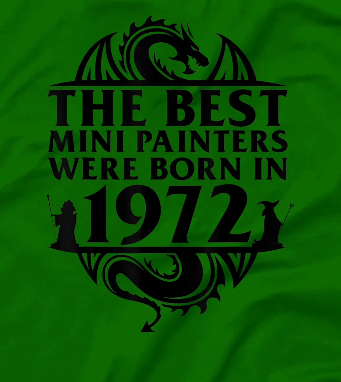 Womens Tabletop Gaming | The Best Mini Painters Were Born In 1972 T-Shirt, Women T-Shirt