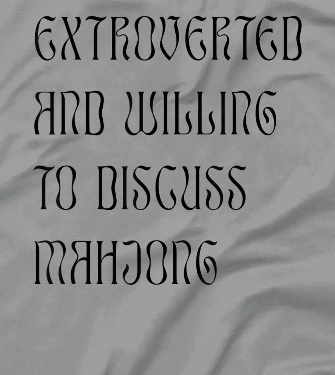Womens Extroverted and Willing to Discuss Mahjong! For Extroverts! T-Shirt, Kid T-Shirt and Women T-Shirt