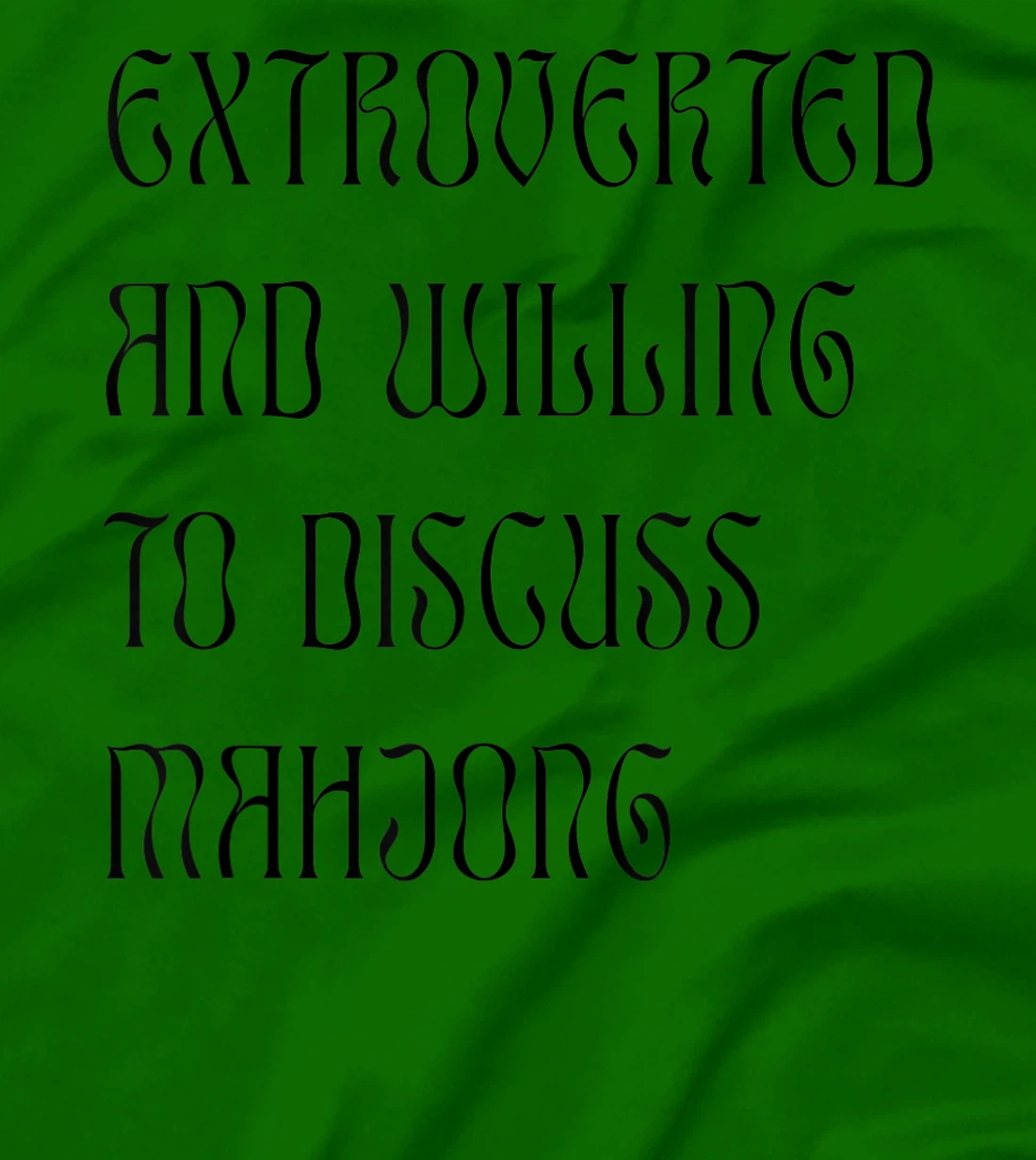 Womens Extroverted and Willing to Discuss Mahjong! For Extroverts! T-Shirt, Kid T-Shirt and Women T-Shirt