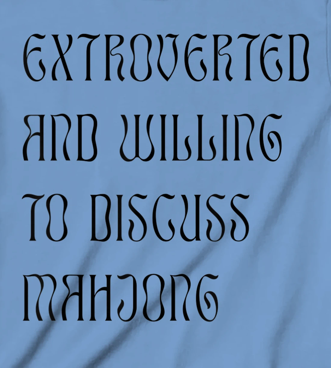 Womens Extroverted and Willing to Discuss Mahjong! For Extroverts! T-Shirt, Kid T-Shirt and Women T-Shirt