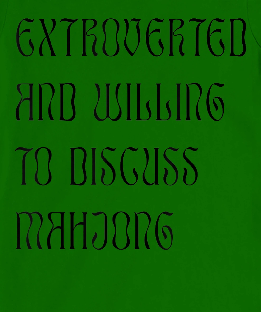 Womens Extroverted and Willing to Discuss Mahjong! For Extroverts! T-Shirt, Kid T-Shirt and Women T-Shirt