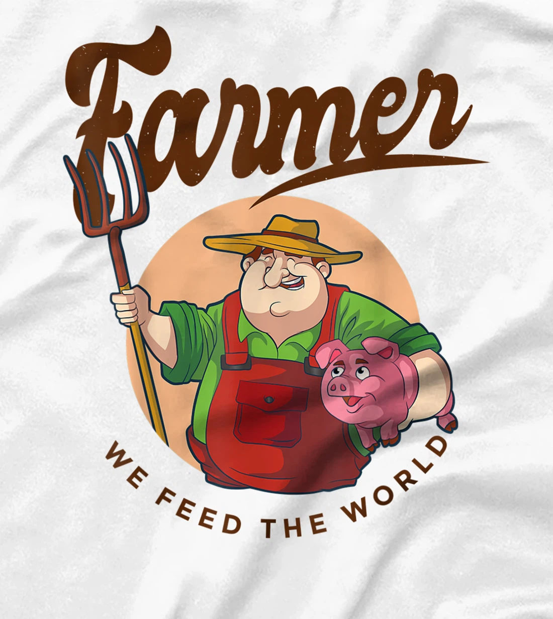 Womens Farmer - We feed the world T-Shirt, Women T-Shirt