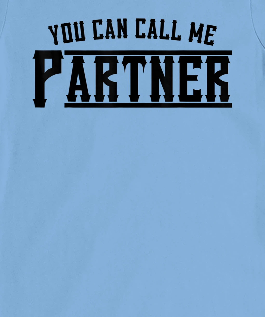 Womens You Can Call Me Partner Cowboy Western T-Shirt, Kid T-Shirt and Women T-Shirt