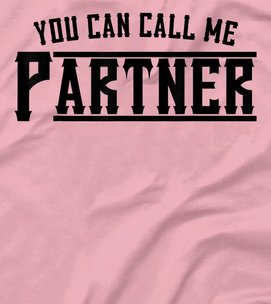 Womens You Can Call Me Partner Cowboy Western T-Shirt, Kid T-Shirt and Women T-Shirt