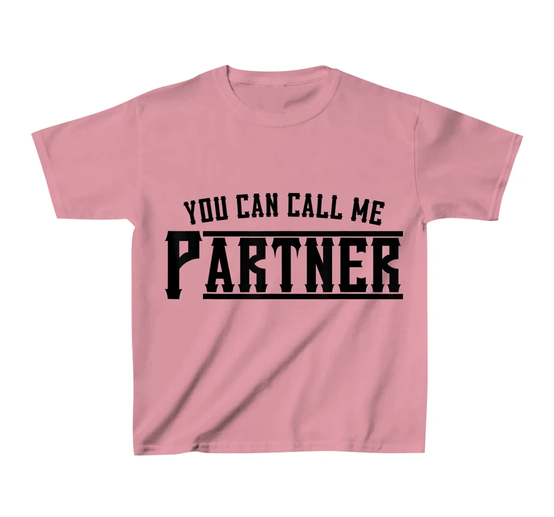 Womens You Can Call Me Partner Cowboy Western T-Shirt, Kid T-Shirt and Women T-Shirt