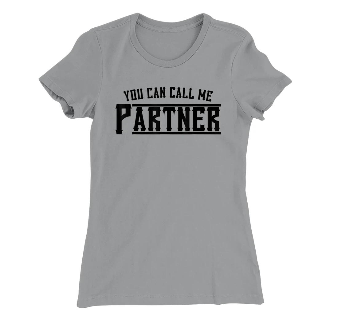 Womens You Can Call Me Partner Cowboy Western T-Shirt, Kid T-Shirt and Women T-Shirt