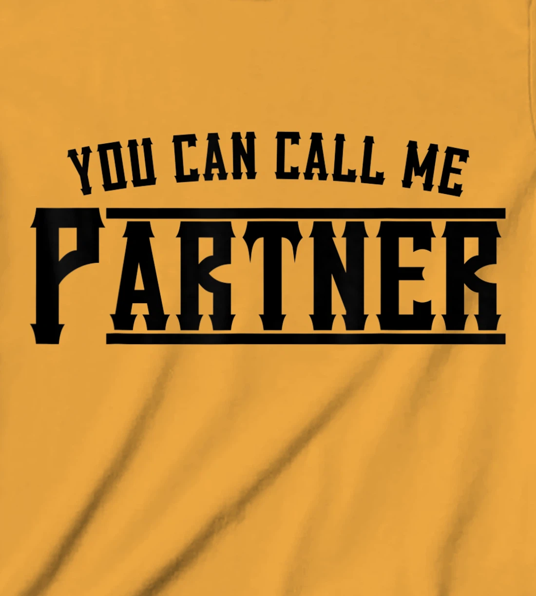 Womens You Can Call Me Partner Cowboy Western T-Shirt, Kid T-Shirt and Women T-Shirt