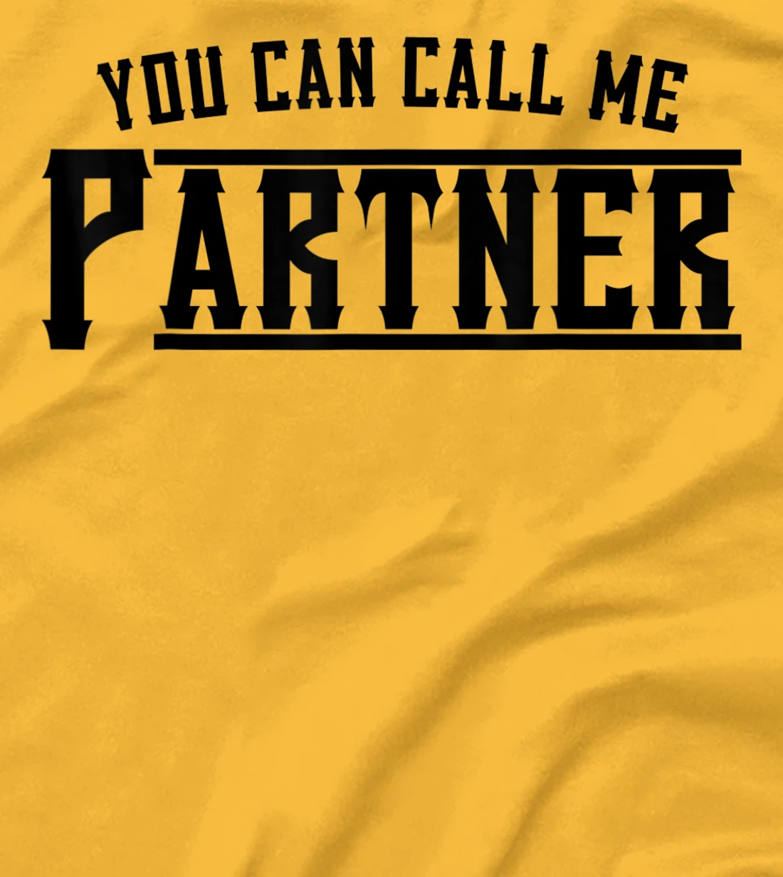 Womens You Can Call Me Partner Cowboy Western T-Shirt, Kid T-Shirt and Women T-Shirt