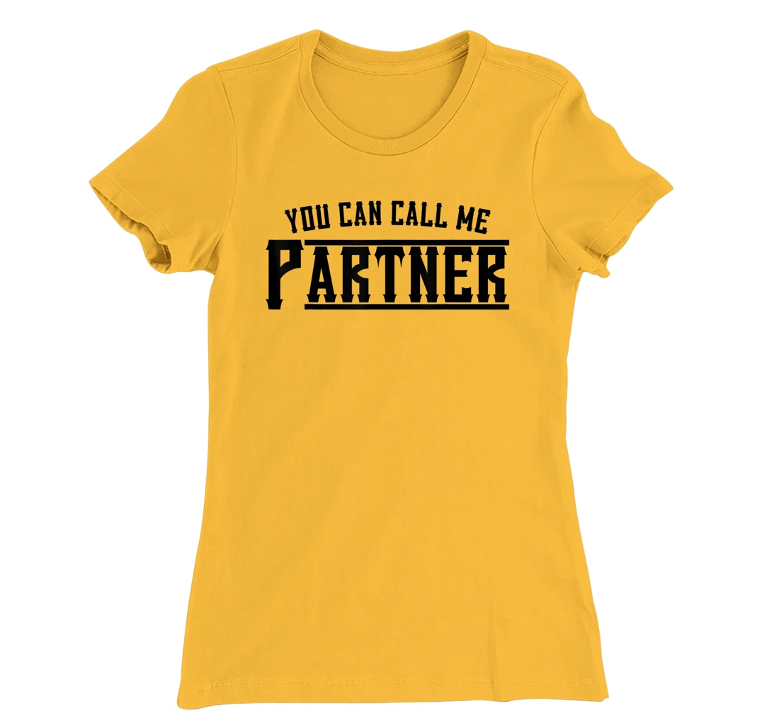 Womens You Can Call Me Partner Cowboy Western T-Shirt, Kid T-Shirt and Women T-Shirt