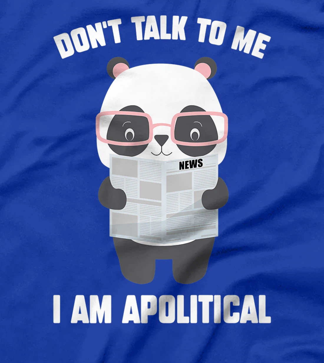 Millennials - Don't Talk To Me I Am Apolitical - Pandas T-Shirt, Kid T-Shirt and Women T-Shirt