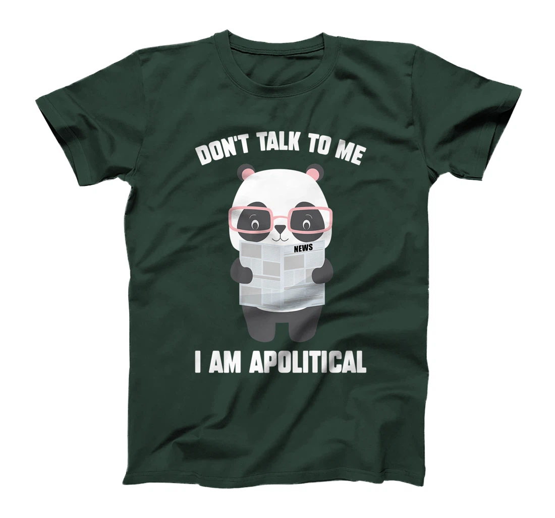 Millennials - Don't Talk To Me I Am Apolitical - Pandas T-Shirt, Kid T-Shirt and Women T-Shirt
