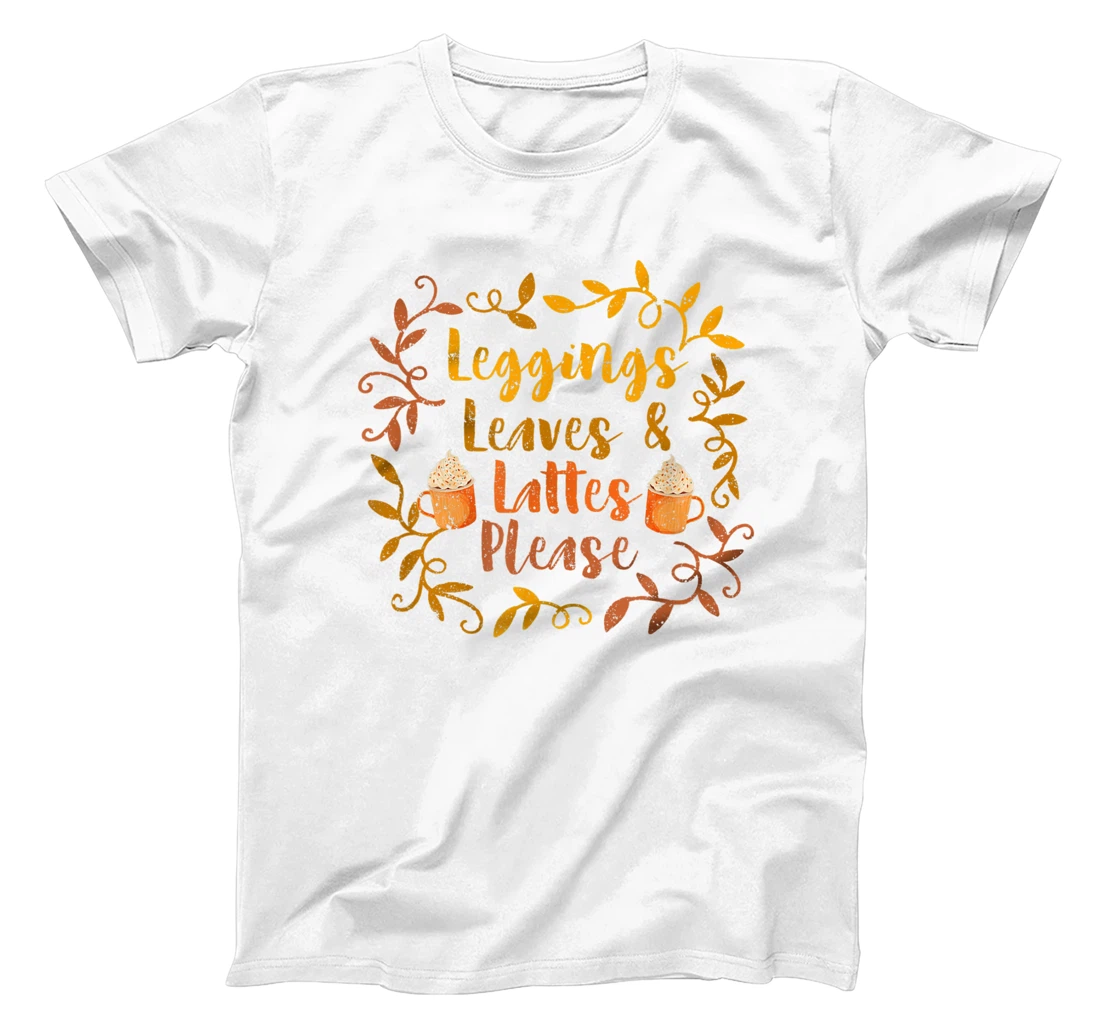 Pumpkin Spice Leggings Leave & Lattes Cute Fall Coffee Seaso T-Shirt, Kid T-Shirt and Women T-Shirt