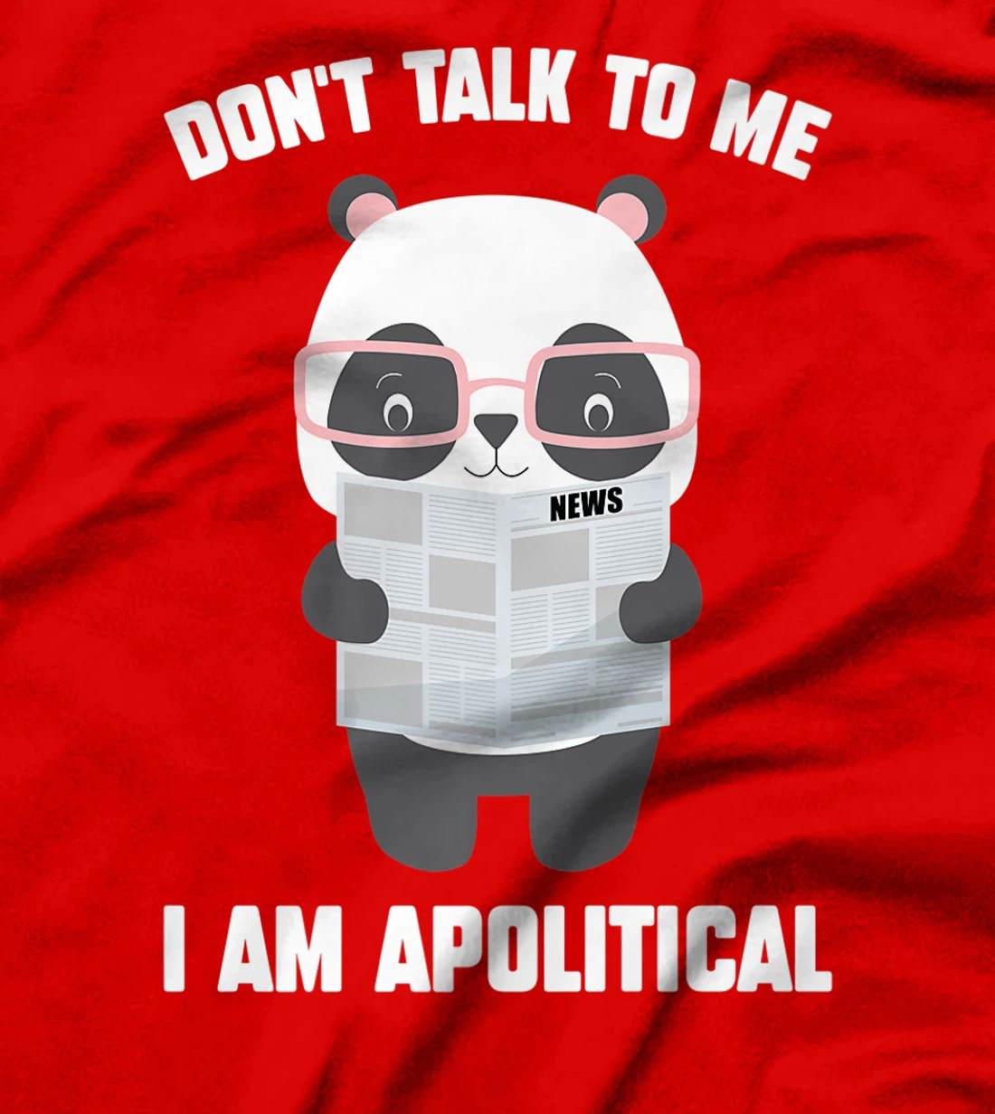 Millennials - Don't Talk To Me I Am Apolitical - Pandas T-Shirt, Kid T-Shirt and Women T-Shirt