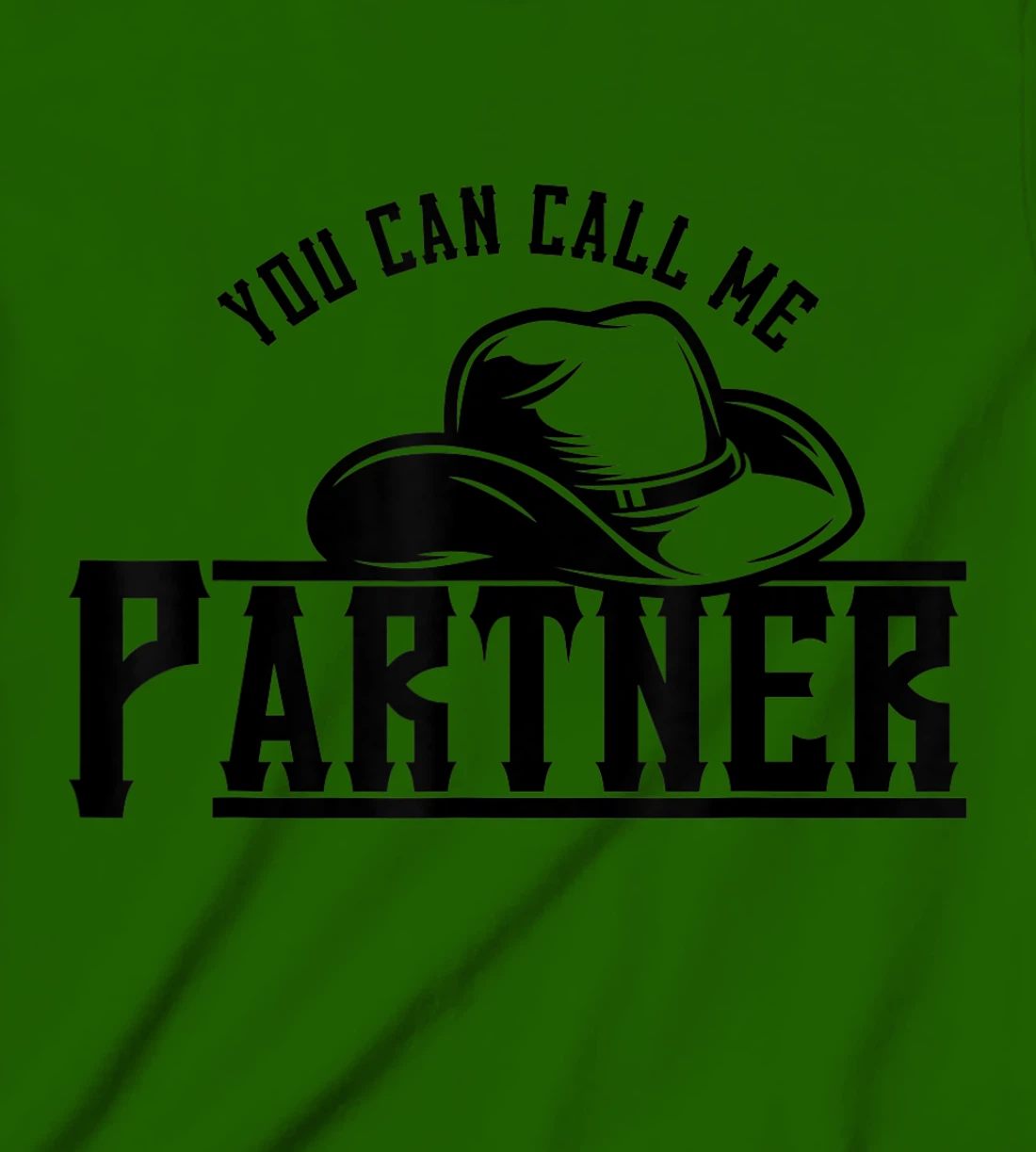 Womens You Can Call Me Partner Cowboy Hat Western T-Shirt, Kid T-Shirt and Women T-Shirt