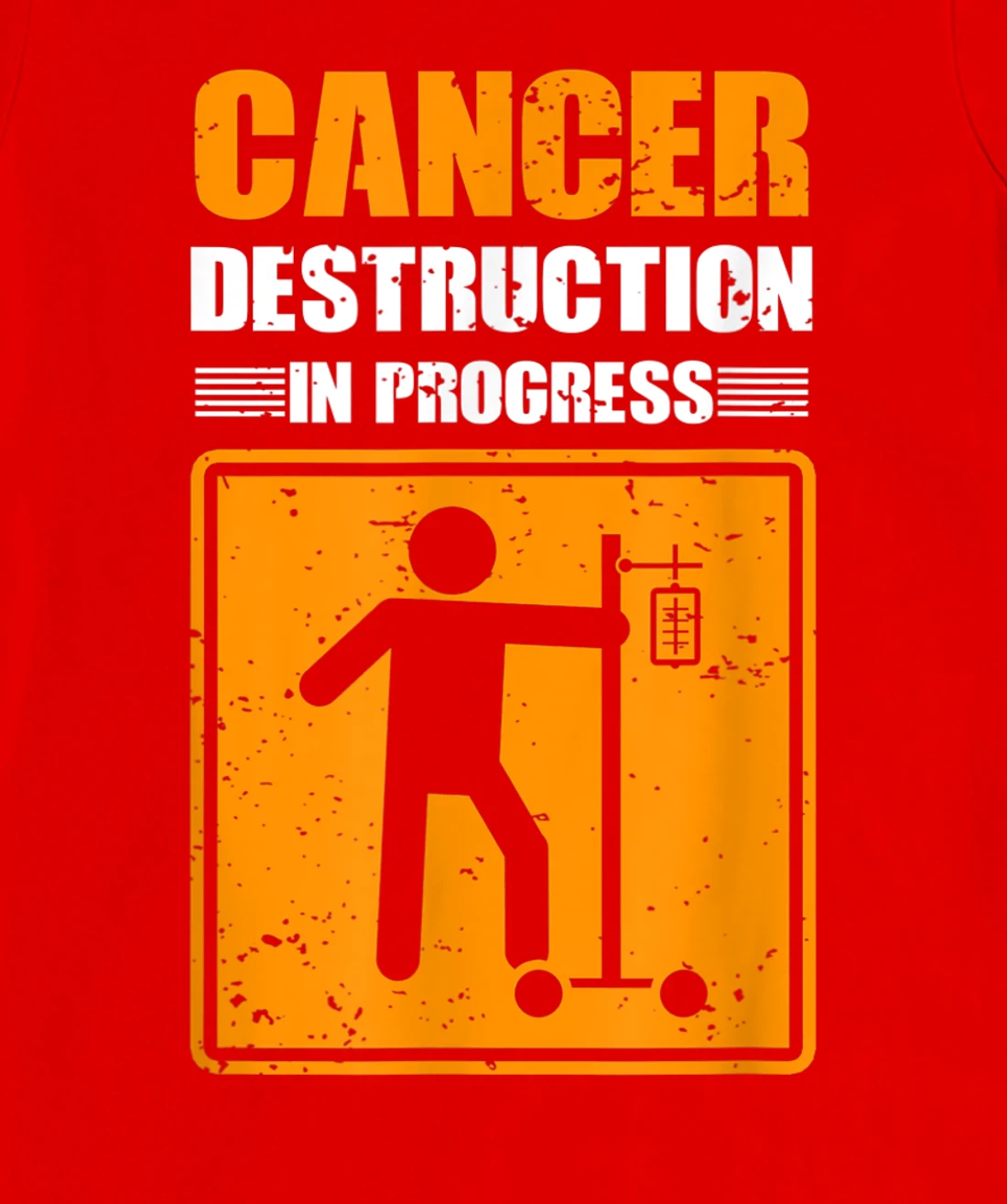 Cancer Destruction In Process Cancer Patient Warrior T-Shirt, Women T-Shirt