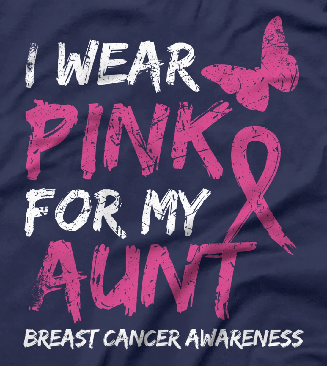 I Wear Pink For My Aunt Breast Cancer Awareness Ribbon T-Shirt