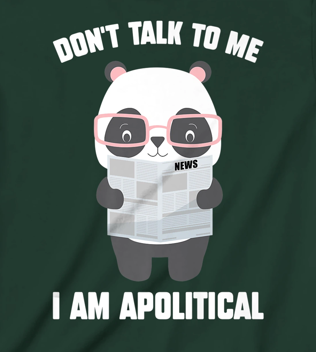 Millennials - Don't Talk To Me I Am Apolitical - Pandas T-Shirt, Kid T-Shirt and Women T-Shirt