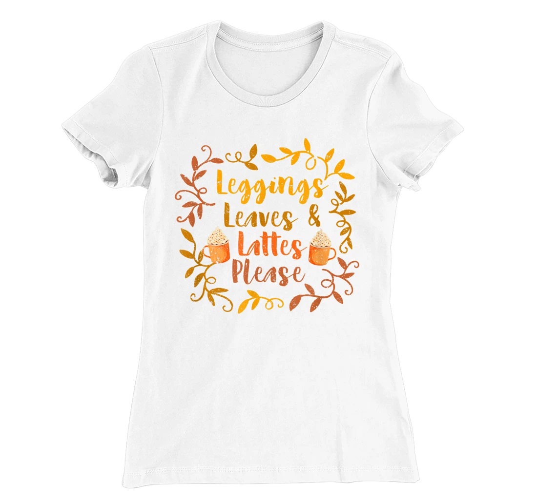 Pumpkin Spice Leggings Leave & Lattes Cute Fall Coffee Seaso T-Shirt, Kid T-Shirt and Women T-Shirt