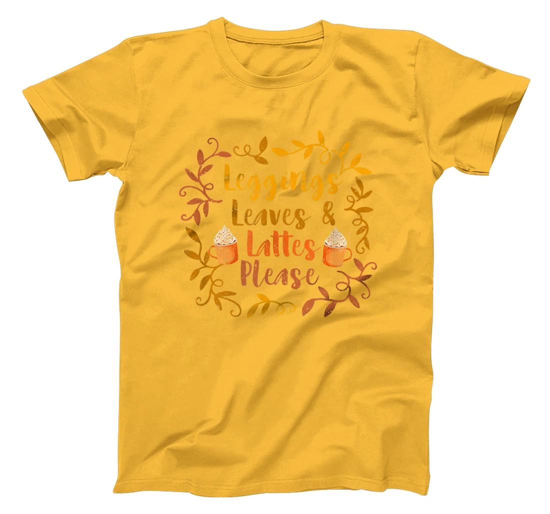 Pumpkin Spice Leggings Leave & Lattes Cute Fall Coffee Seaso T-Shirt, Kid T-Shirt and Women T-Shirt