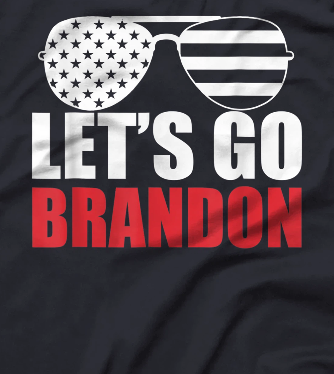 Let's Go Brandon Flag Sunglasses Funny Anti Biden T-Shirt, Women T-Shirt