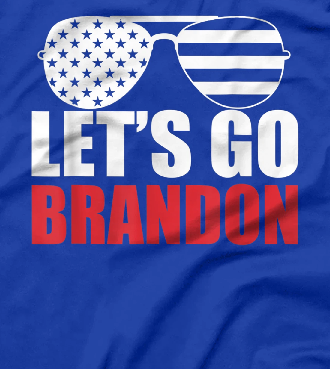 Let's Go Brandon Flag Sunglasses Funny Anti Biden T-Shirt, Women T-Shirt