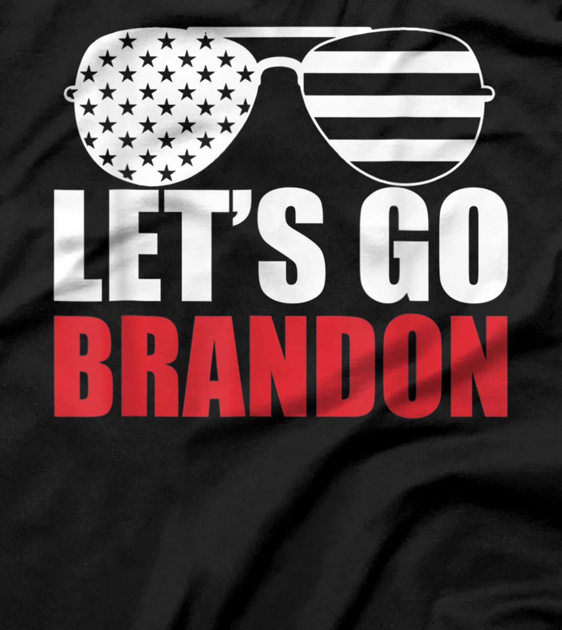 Let's Go Brandon Flag Sunglasses Funny Anti Biden T-Shirt, Women T-Shirt