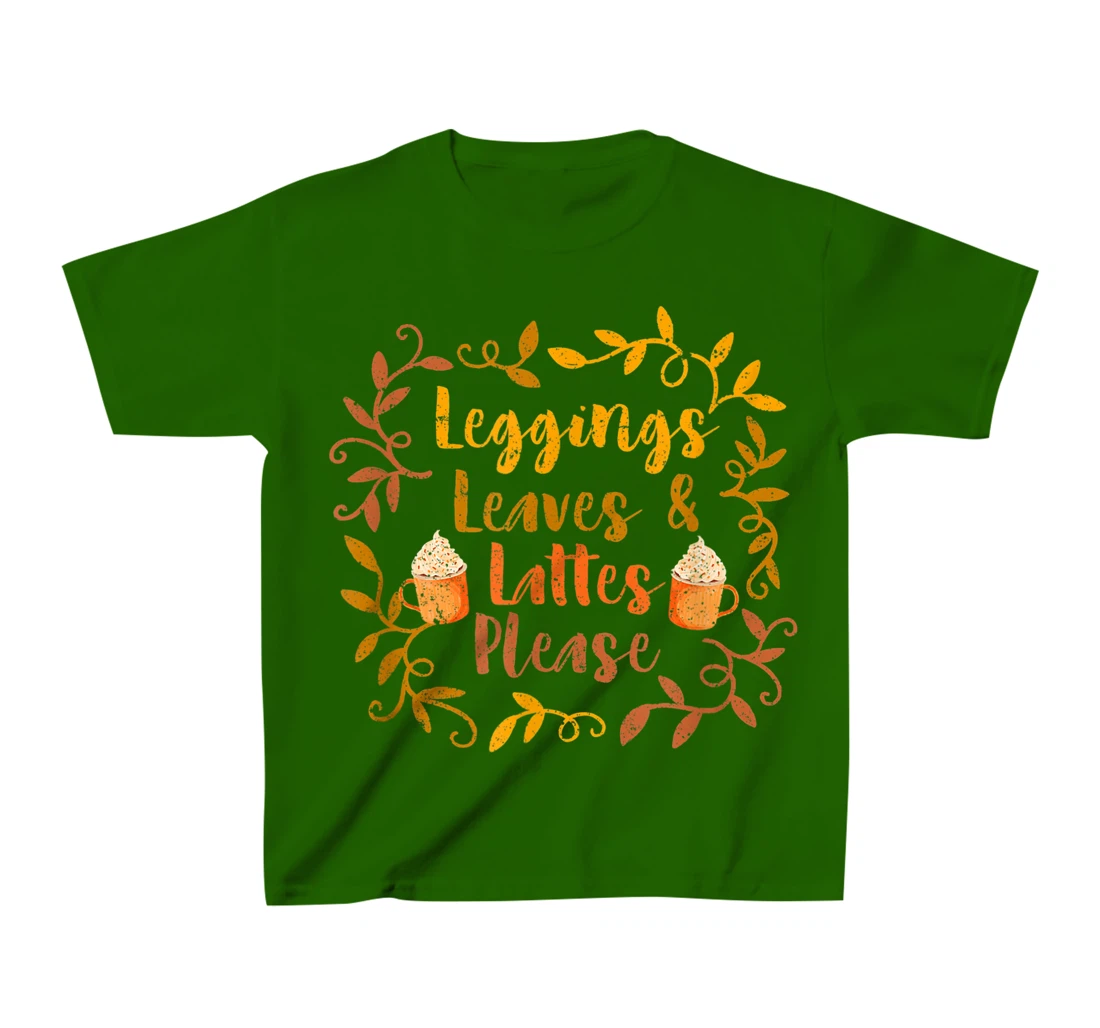 Pumpkin Spice Leggings Leave & Lattes Cute Fall Coffee Seaso T-Shirt, Kid T-Shirt and Women T-Shirt