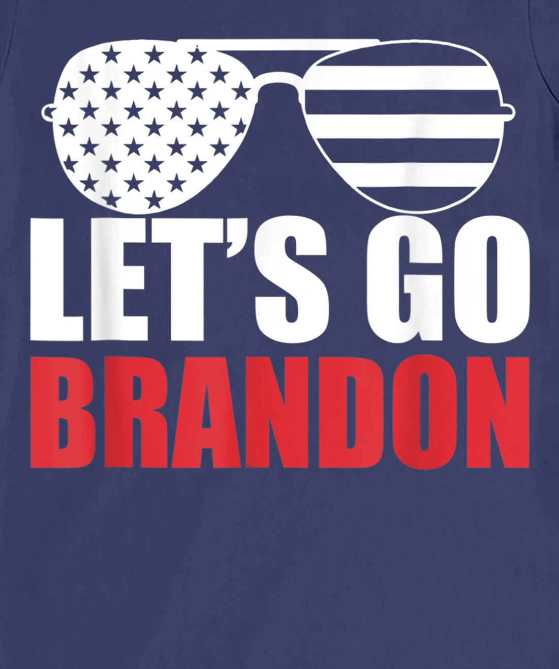 Let's Go Brandon Flag Sunglasses Funny Anti Biden T-Shirt, Women T-Shirt