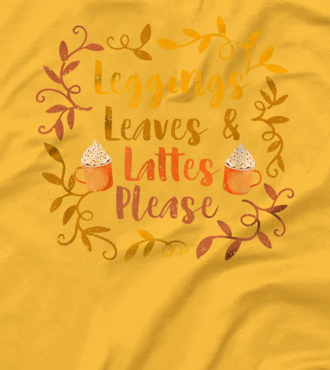 Pumpkin Spice Leggings Leave & Lattes Cute Fall Coffee Seaso T-Shirt, Kid T-Shirt and Women T-Shirt