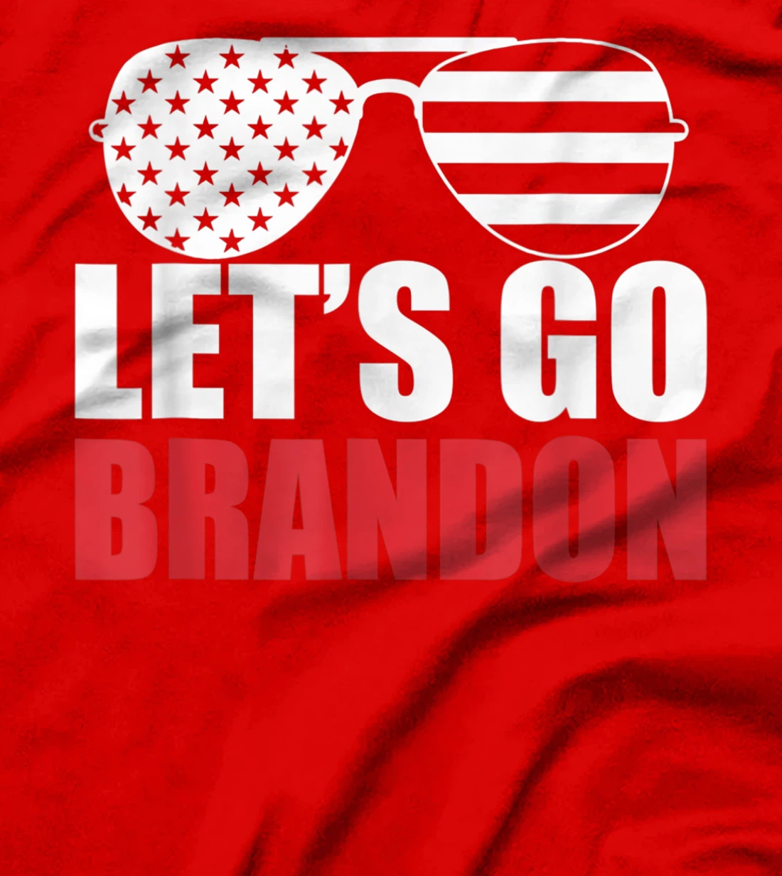 Let's Go Brandon Flag Sunglasses Funny Anti Biden T-Shirt, Women T-Shirt