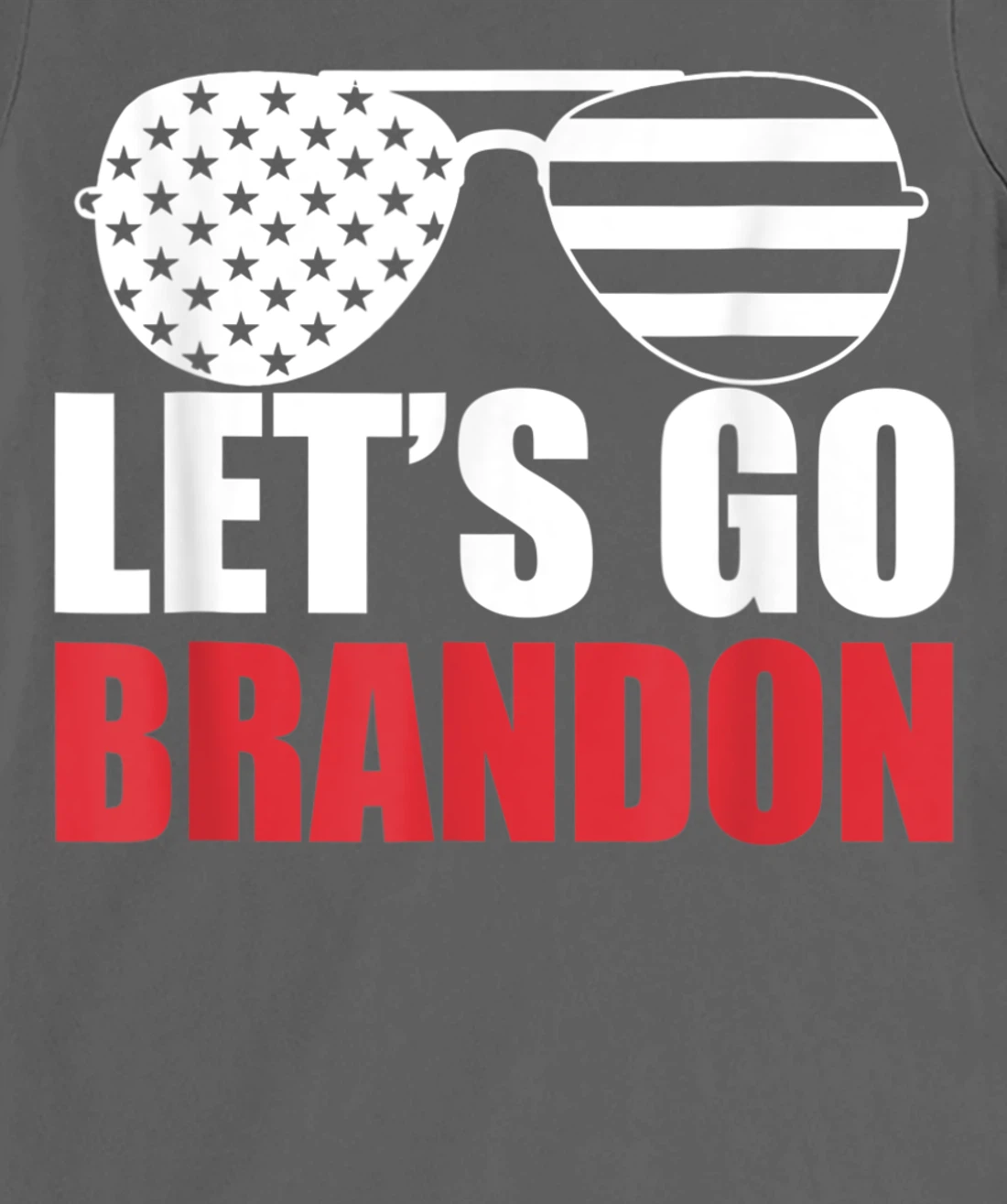 Let's Go Brandon Flag Sunglasses Funny Anti Biden T-Shirt, Women T-Shirt