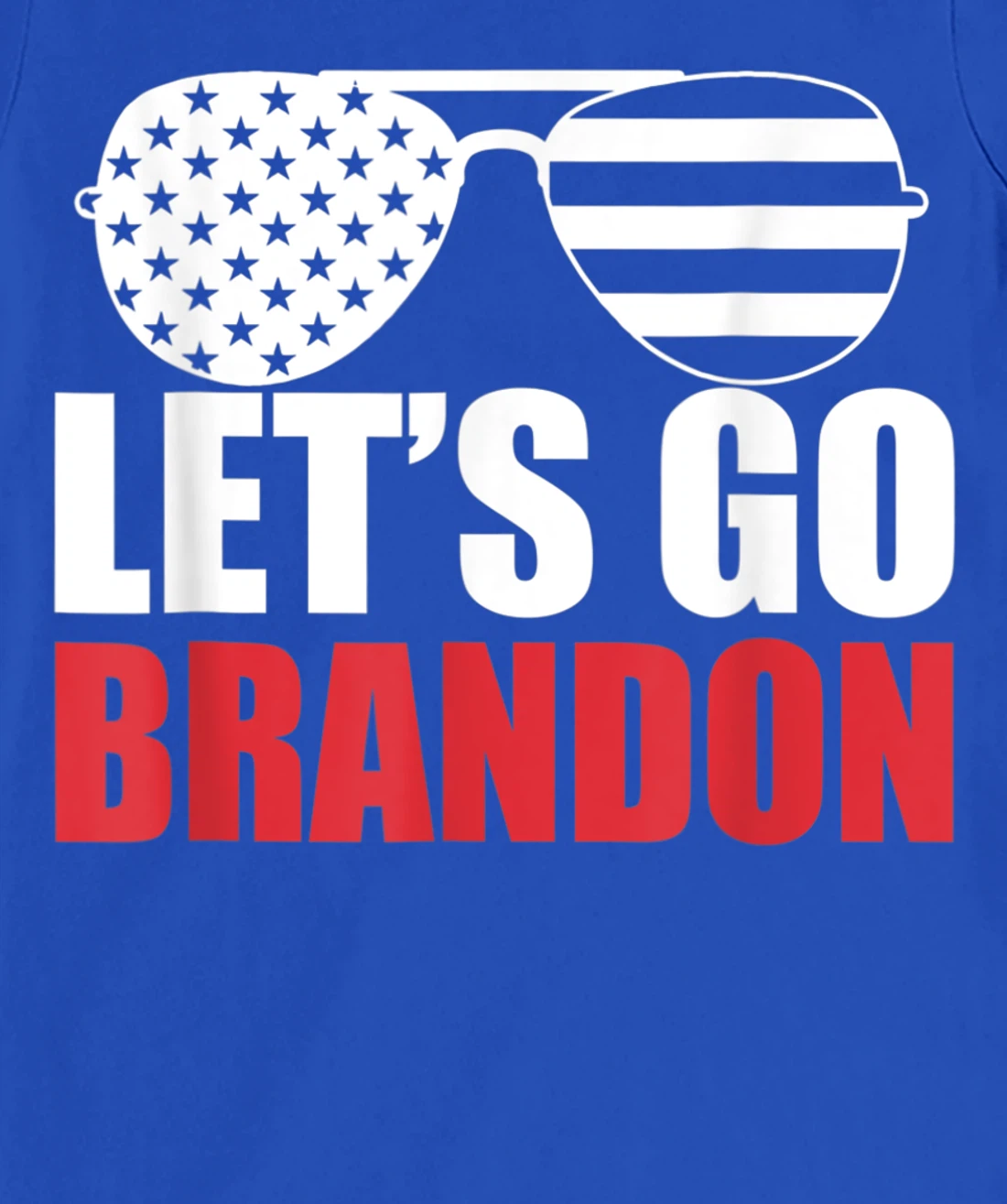 Let's Go Brandon Flag Sunglasses Funny Anti Biden T-Shirt, Women T-Shirt