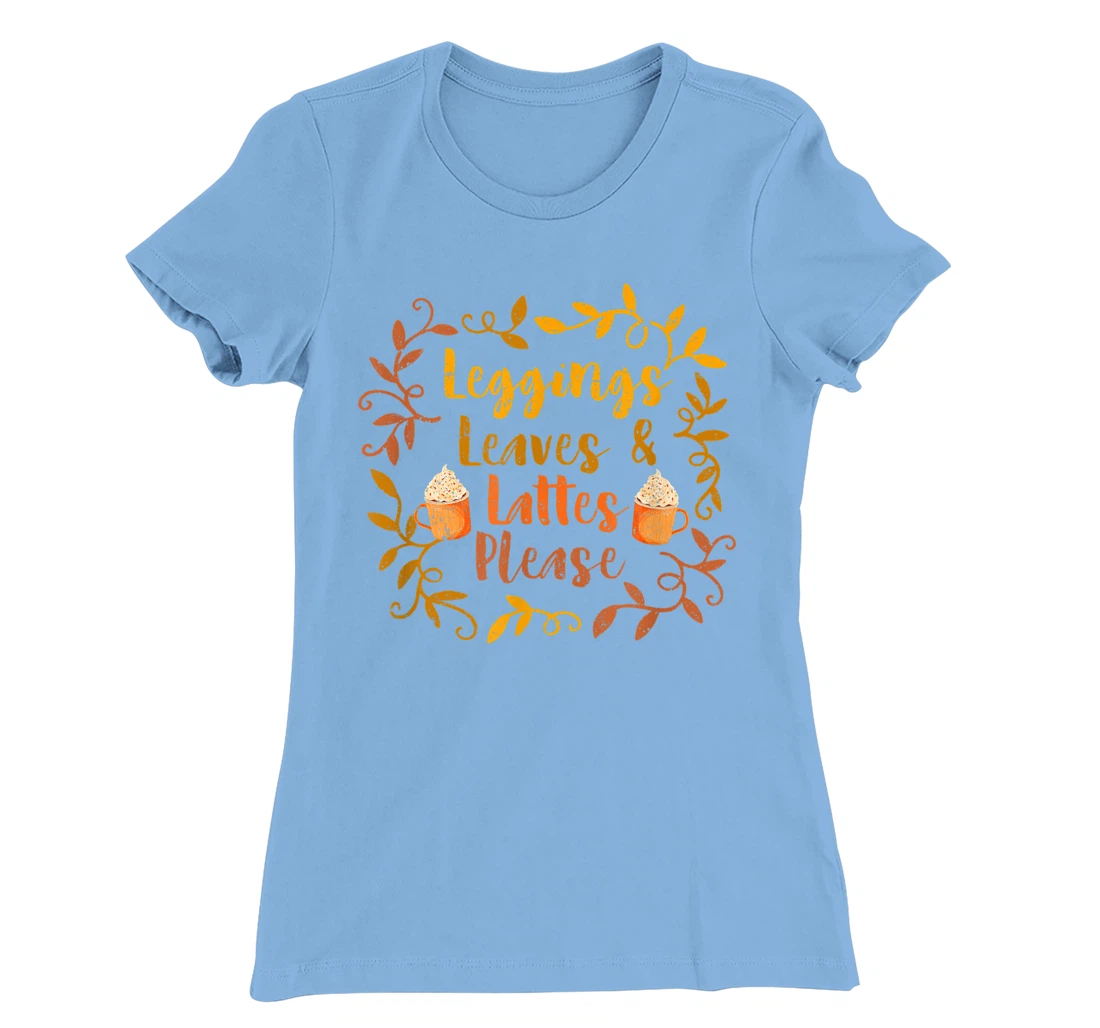 Pumpkin Spice Leggings Leave & Lattes Cute Fall Coffee Seaso T-Shirt, Kid T-Shirt and Women T-Shirt