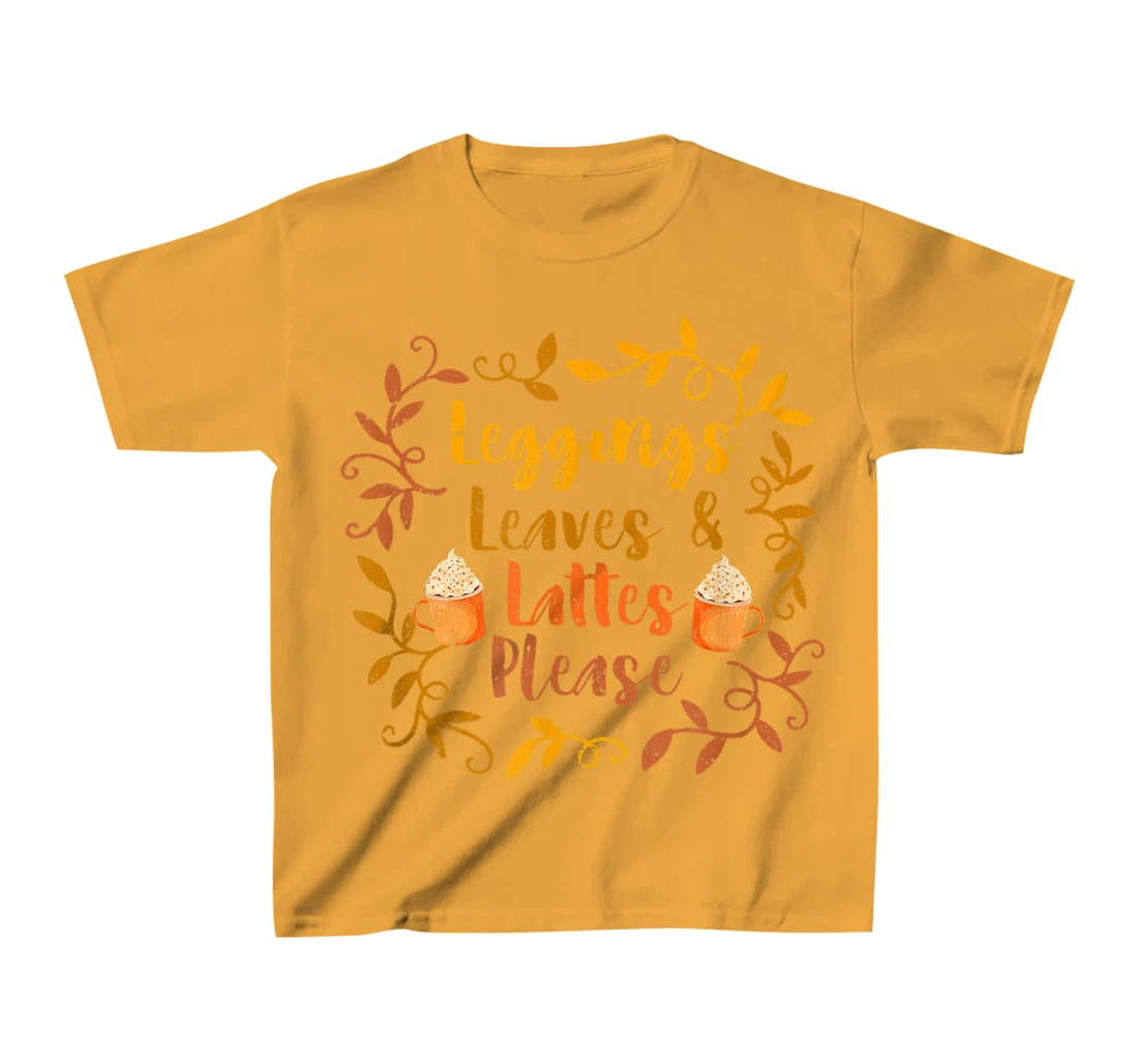 Pumpkin Spice Leggings Leave & Lattes Cute Fall Coffee Seaso T-Shirt, Kid T-Shirt and Women T-Shirt