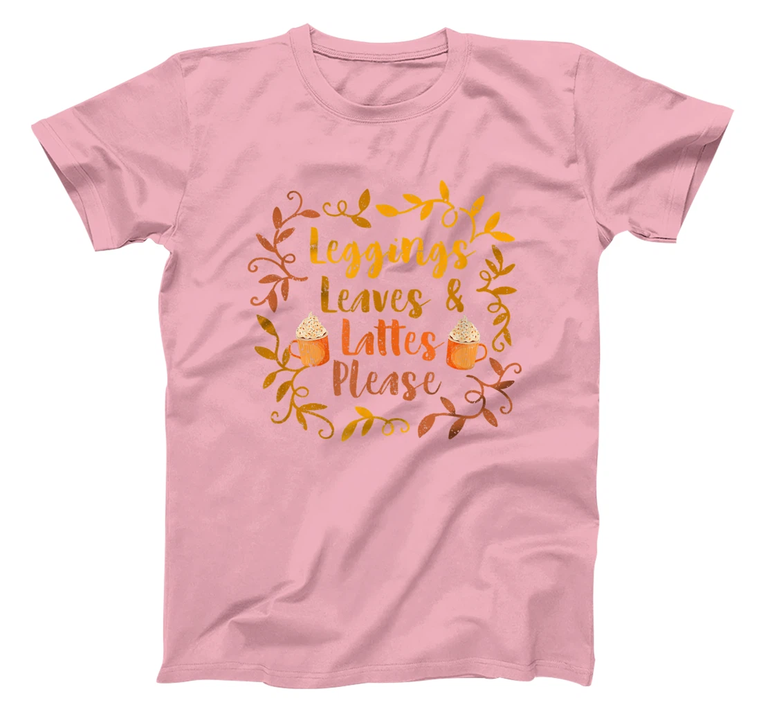 Pumpkin Spice Leggings Leave & Lattes Cute Fall Coffee Seaso T-Shirt, Kid T-Shirt and Women T-Shirt