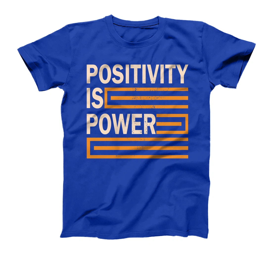 Positivity Is Power Retro Inspirational Motivational Quote T-Shirt
