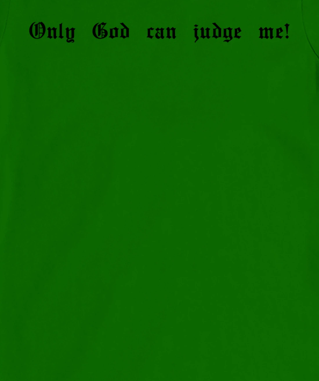 Only God Can Judge Me T-Shirt, Women T-Shirt Print Only God Hoody Mobile Phone Case T-Shirt, Women T-Shirt