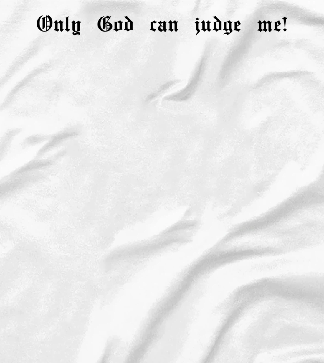 Only God Can Judge Me T-Shirt, Women T-Shirt Print Only God Hoody Mobile Phone Case T-Shirt, Women T-Shirt