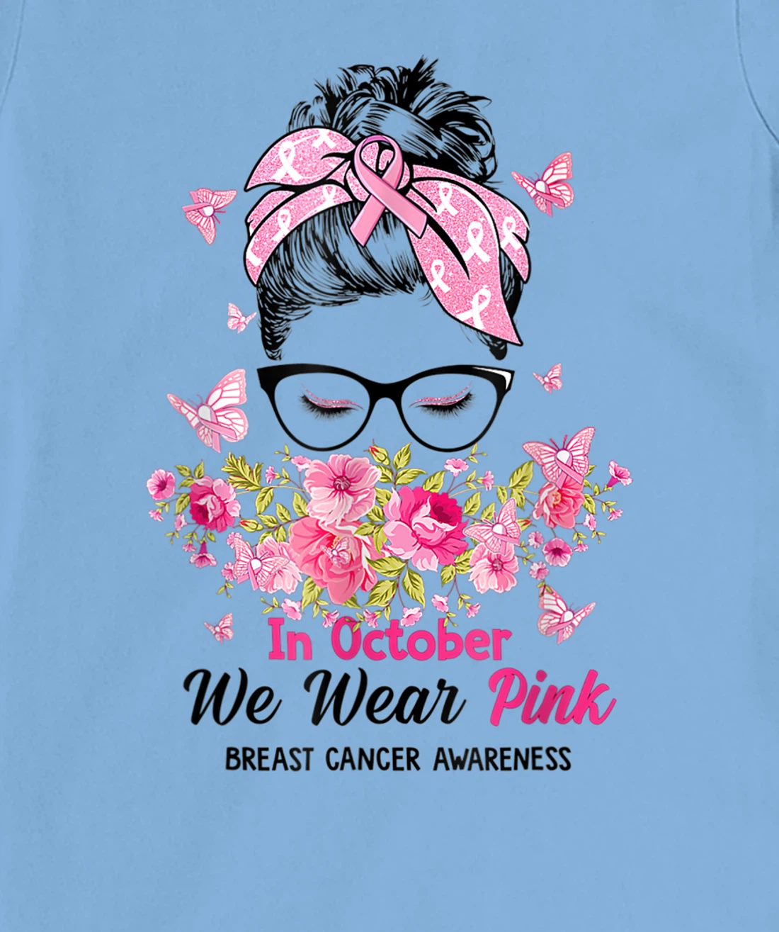 In October We Wear Pink Messy Bun Breast Cancer Awareness T-Shirt, Women T-Shirt